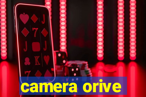 camera orive